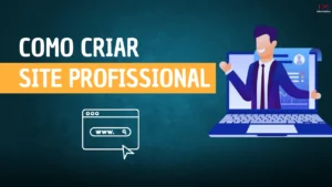 Leia mais sobre o artigo Como criar um Site Profissional sem saber programar