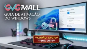 Leia mais sobre o artigo Como Ativar o Windows: Guia Oficial e Licenças com 30% OFF