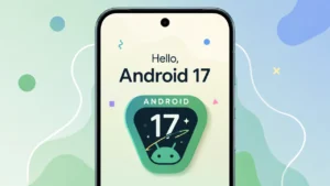 Leia mais sobre o artigo Android 17 Chegou: Vale Mesmo a Pena Atualizar?