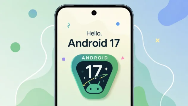 Android 17 Chegou: Vale Mesmo a Pena Atualizar?